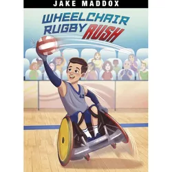 Wheelchair Rugby Rush - (Jake Maddox Sports Stories) by Jake Maddox