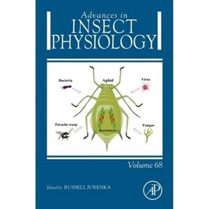 Advances in Insect Physiology - by  Russell Jurenka (Hardcover) - 1 of 1