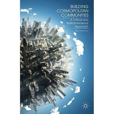 Building Cosmopolitan Communities - by  A Nascimento (Hardcover)