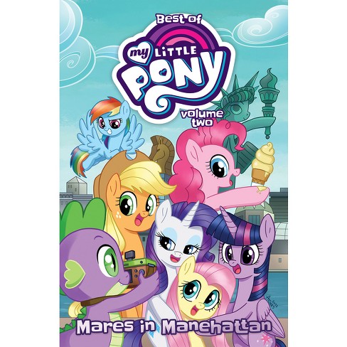 Best Of My Little Pony, Vol. 2: Mares In Manehattan - By Ted Anderson ...