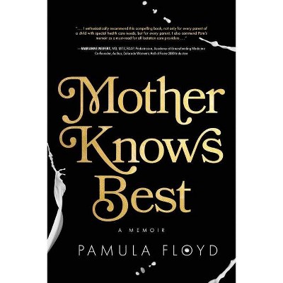 Mother Knows Best - by  Pamula Floyd (Paperback)