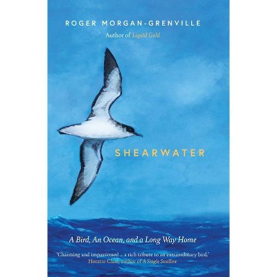 Shearwater - by  Roger Morgan-Grenville (Hardcover)