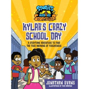 Kylar's Crazy School Day - (Stories from the Storyteller) by  Jonathan Evans (Hardcover) - 1 of 1