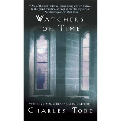 Watchers of Time - (Inspector Ian Rutledge) by  Charles Todd (Paperback)