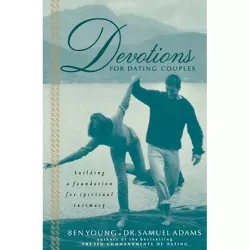 Devotions for Dating Couples - by  Ben Young & Samuel Adams (Paperback)