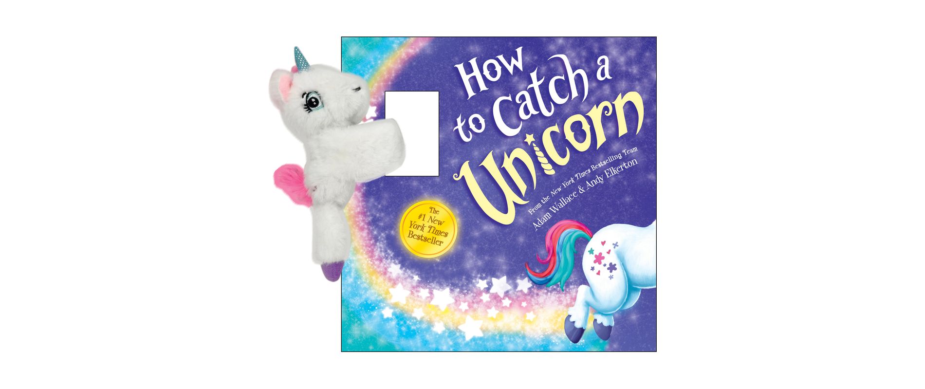 Snap & Snuggle: How to Catch a Unicorn - by  Adam Wallace (Hardcover)