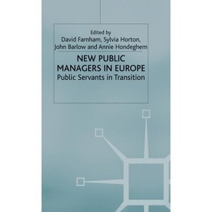 New Public Managers in Europe - (Public Servants in Transition) by  David Farnham (Hardcover) - 1 of 1