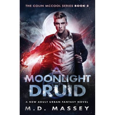 Moonlight Druid - (Colin McCool Paranormal Suspense) by  Massey (Paperback)