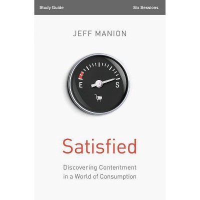 Satisfied - by  Jeff Manion (Paperback)