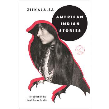 American Indian Stories - (Modern Library Torchbearers) by  Zitkala-Sa (Paperback)