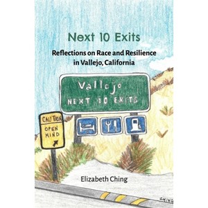 Next 10 Exits - by  Elizabeth Ching (Paperback) - 1 of 1