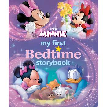 My First Minnie Mouse Bedtime Storybook - (My First Bedtime Storybook) by  Disney Books (Hardcover)