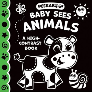 Peekaboo! Baby Sees Animals (a High Contrast Book) - by  Kidsbooks Publishing (Hardcover) - 1 of 1