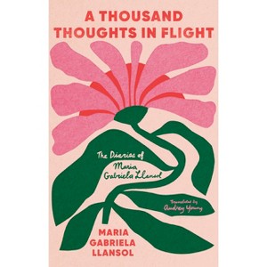 A Thousand Thoughts in Flight - by  Maria Gabriela Llansol (Paperback) - 1 of 1