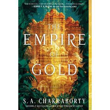 The Empire of Gold - (Daevabad Trilogy) by S A Chakraborty
