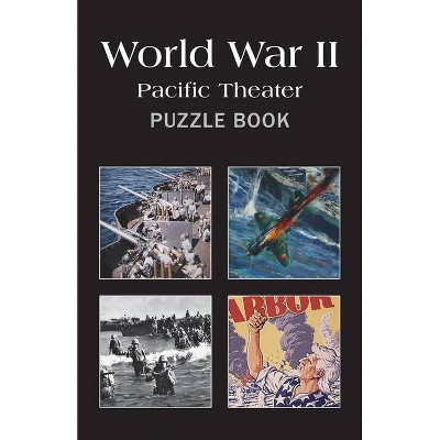 Wwii: Pacific Theater Puzzle Book - (Paperback)