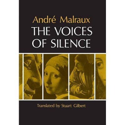 The Voices of Silence - (Bollingen) by  Andre Malraux (Paperback)