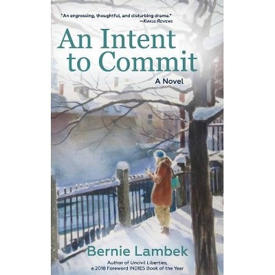 An Intent to Commit - by  Bernie Lambek (Hardcover)