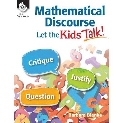 Mathematical Discourse: Let the Kids Talk! - (Professional Resources) by  Barbara Blanke (Paperback)