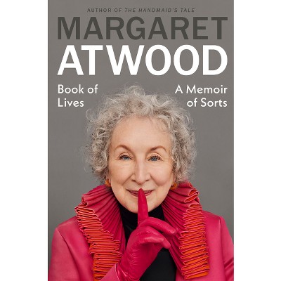 Book of Lives - by  Margaret Atwood (Hardcover)