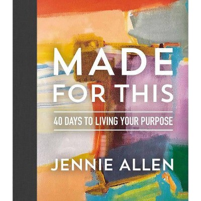 Made for This - by  Jennie Allen (Hardcover)