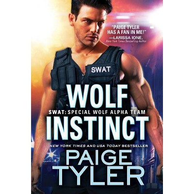 Wolf Instinct - (Swat) by  Paige Tyler (Paperback)