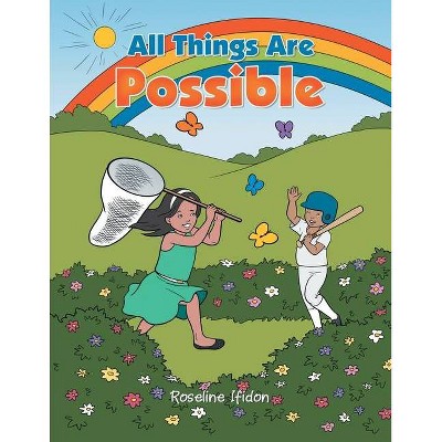 All Things Are Possible - by  Roseline Ifidon (Paperback)