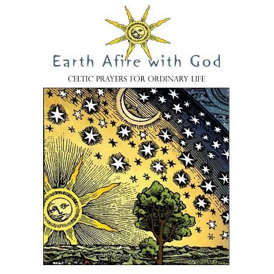 Earth Afire with God - by  Ellyn Sanna (Paperback)