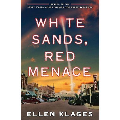 White Sands, Red Menace - (Gordon Family Saga) by  Ellen Klages (Paperback)