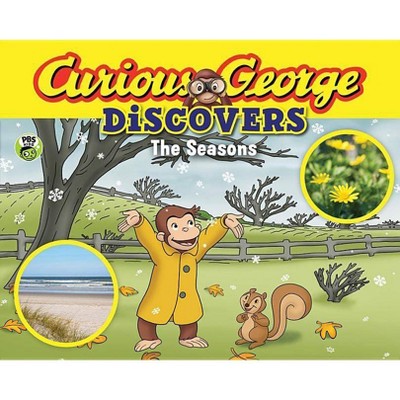 Curious George Discovers the Seasons (Science Storybook) - by  H A Rey (Hardcover)