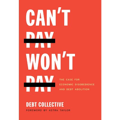 Can't Pay, Won't Pay - by  Debt Collective (Hardcover)