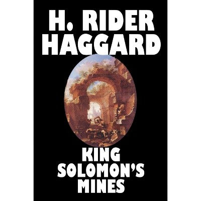 King Solomon's Mines - by  H Rider Haggard (Paperback)