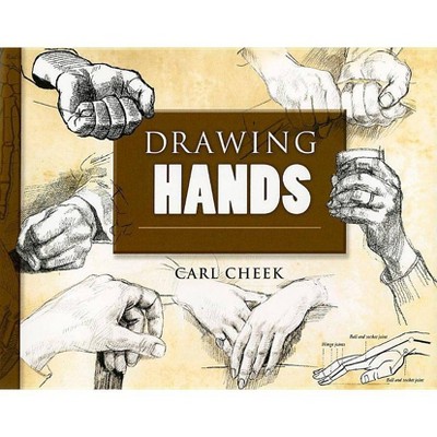 Drawing Hands - (Dover Art Instruction) by  Carl Cheek (Paperback)