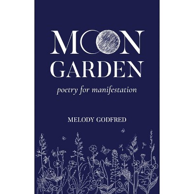 Moon Garden - by  Melody Godfred (Paperback)