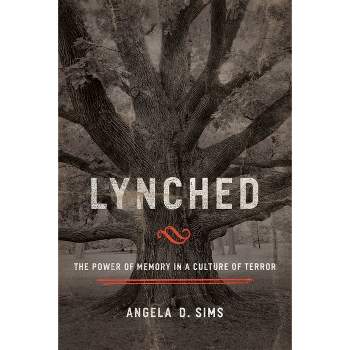 Lynched - by  Angela D Sims (Paperback)
