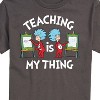 Men's - Dr. Seuss - Teaching Is My Thing Short Sleeve Graphic T-Shirt - 2 of 4