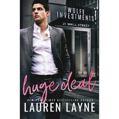 Huge Deal - (21 Wall Street) by  Lauren Layne (Paperback)