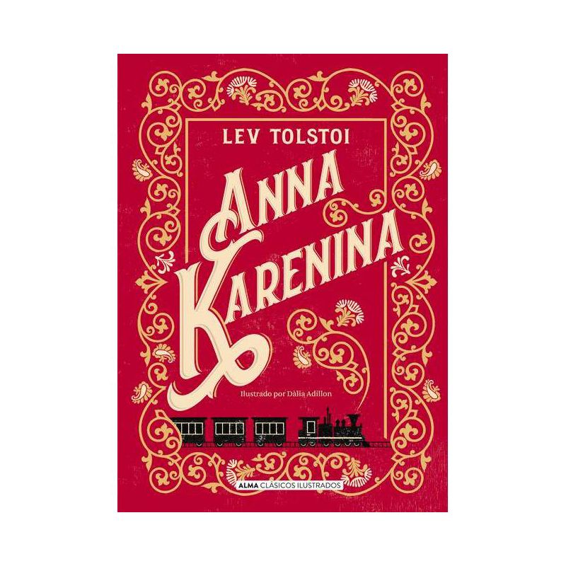 Anna Karenina - (Clásicos Ilustrados) by  Leo Tolstoy (Hardcover), 1 of 2
