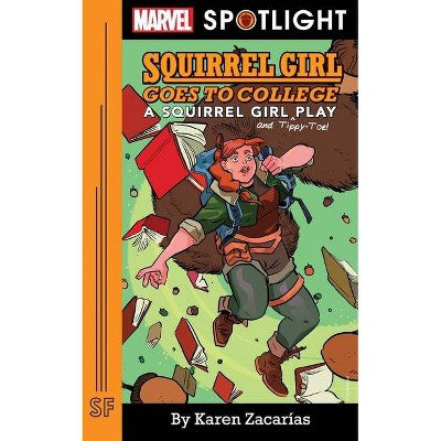 Squirrel Girl Goes to College - by  Karen Zacarías (Paperback)