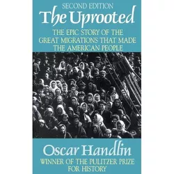 The Uprooted - 2nd Edition by  Oscar Handlin (Paperback)