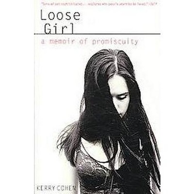  Loose Girl (Reprint) (Paperback) by Kerry Cohen 