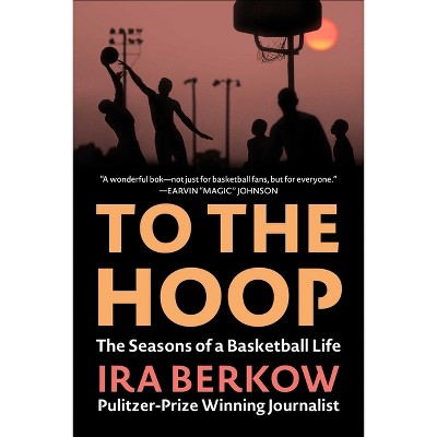 To the Hoop - by  Ira Berkow (Paperback)