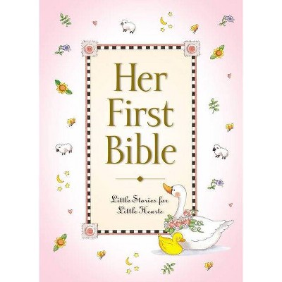 Her First Bible - by  Melody Carlson (Hardcover)