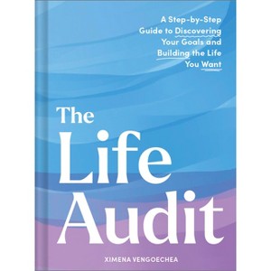 The Life Audit - by  Ximena Vengoechea (Hardcover) - 1 of 1
