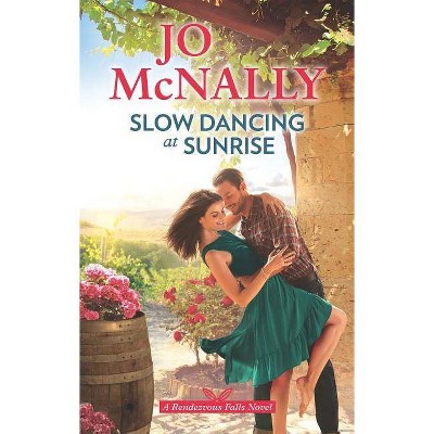 Slow Dancing at Sunrise -  (Rendezvous Falls) by Jo McNally (Paperback)