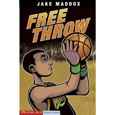 Free Throw - (Jake Maddox Sports Stories) by  Jake Maddox (Paperback)