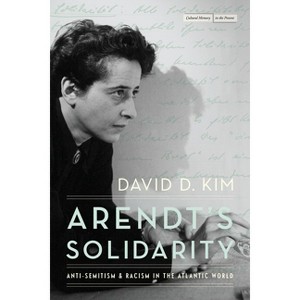 Arendt's Solidarity - (Cultural Memory in the Present) by David D Kim - 1 of 1