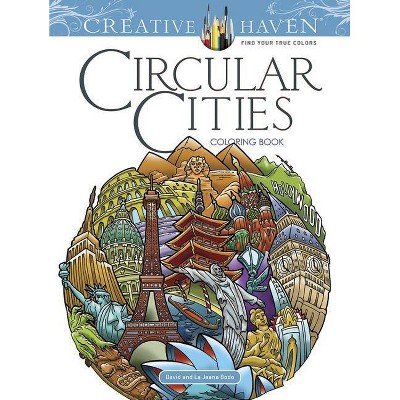 Creative Haven Circular Cities Coloring Book - (Creative Haven Coloring Books) by  David Bodo (Paperback)