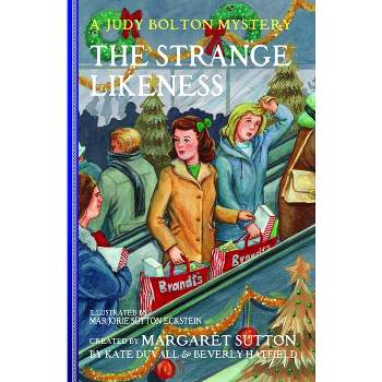 The Strange Likeness - (Judy Bolton) by  Margaret Sutton & Kate Duvall & Beverly Hatfield (Paperback)