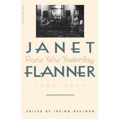 Paris Was Yesterday - by  Flanner (Paperback)